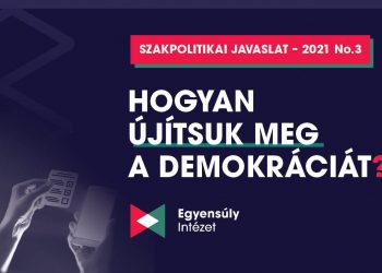 Hogyan újítsuk meg a demokráciát - szakpolitikai javaslat