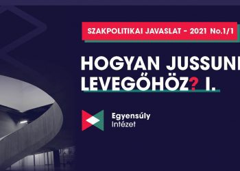 Hogyan jussunk levegőhöz- szakpolitikai javaslat