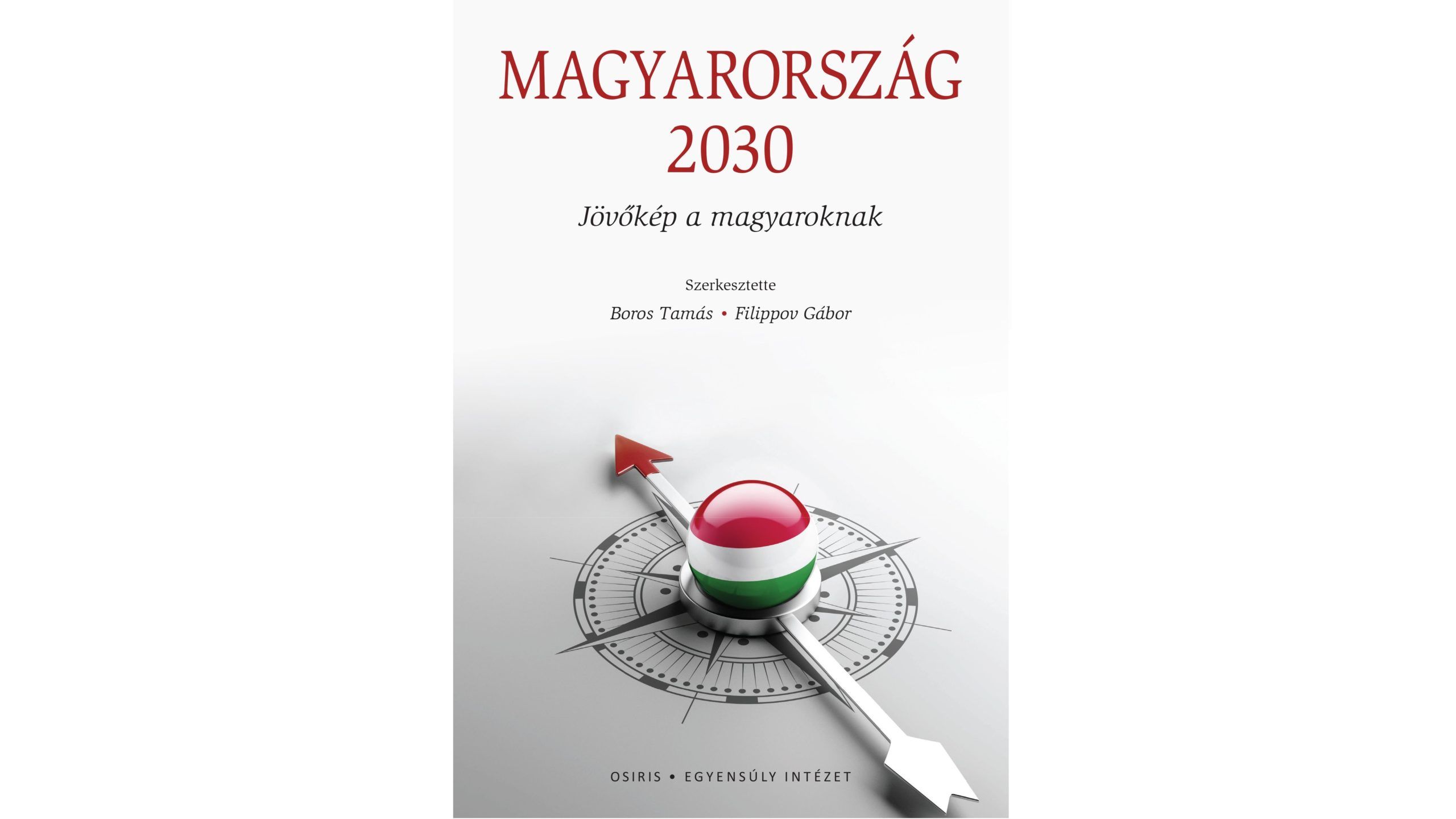 Boros Tamás - Magyarország 2030
