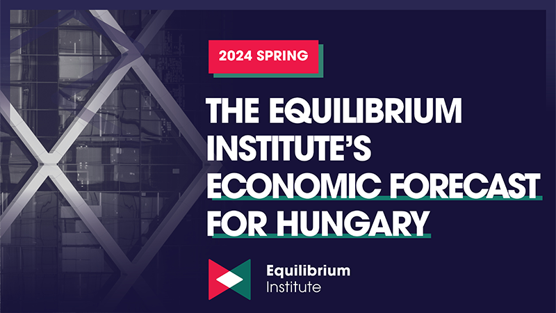 Economic Forecast Hungary 2024 spring Equilibrium Institute