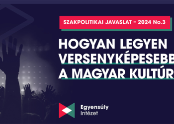Hogyan legyen versenyképesebb a magyar kultúra?